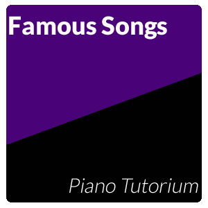 Tutorials: Famous Songs